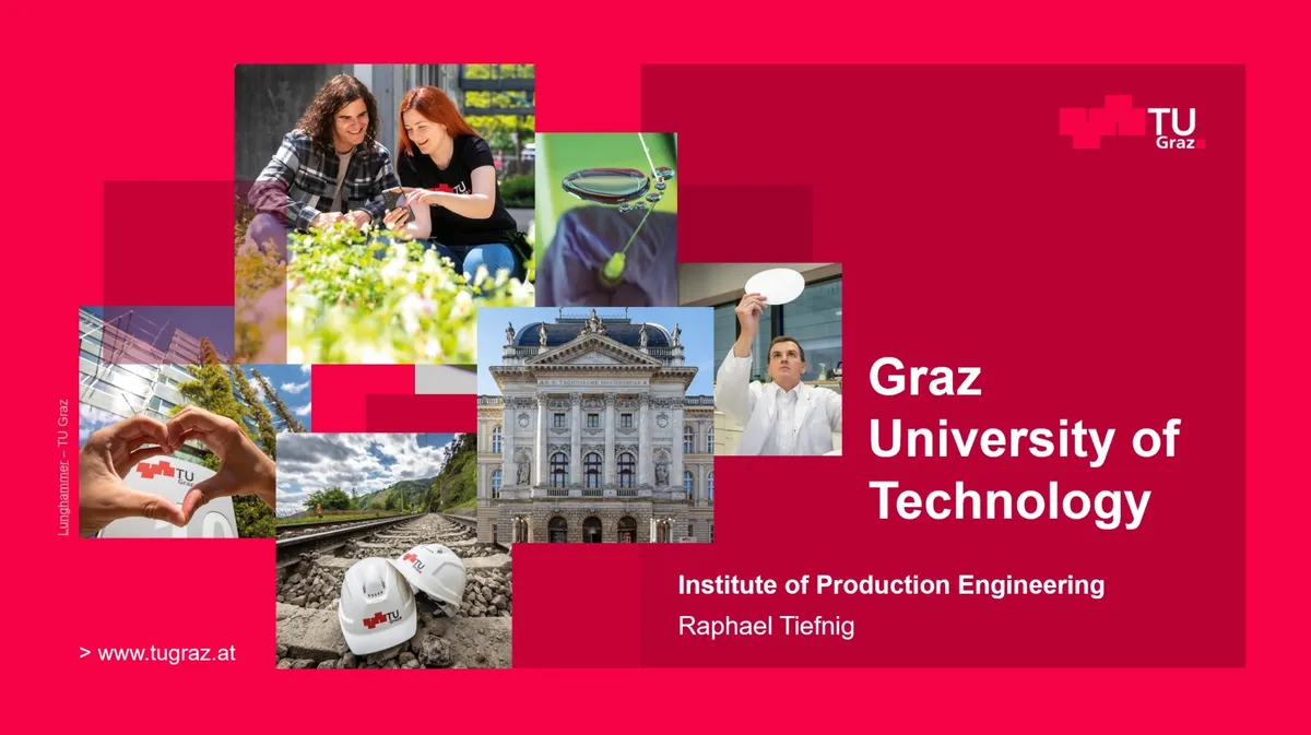 Presentation of TU Graz and the institute of Production Engineering
